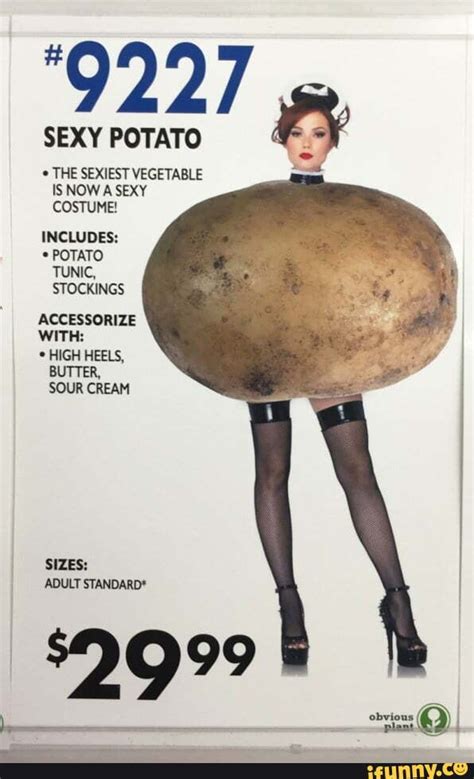 Sexy Potato Sexy Potato The Sexiest Vegetable Is Now A Sexy Costume