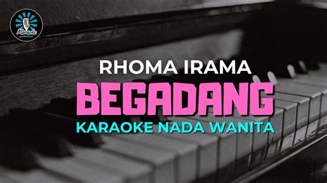 BEGADANG Karaoke Nada Wanita RHOMA IRAMA YouTube