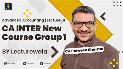 CA INTER New Course Group 1 Advanced Accounting Lecture 01 By CA