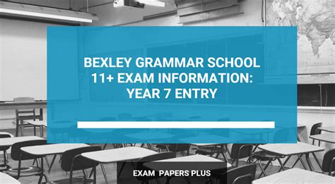 Bexley Grammar School | 11 Plus (11+) Exam for Year 7 Entry