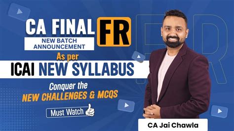 Ca Final Fr New Batch With Icai New Syllabus Changes By Ca Jai