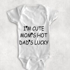 I M Cute Mom S Hot Dad S Lucky Svg Baby Svg Onesie Svg Bodysuit Svg Svg Quotes