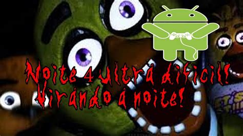 FIVE NIGHTS AT FREDDY S 2 NOITE 4 MUITO DIFÍCIL VEJA COMO PASSAR YouTube