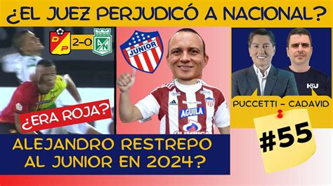 El Arbitraje Perjudicó a Nacional vs Pereira Alejandro Restrepo al