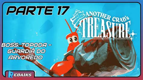 ANOTHER CRAB S TREASURE GAMEPLAY PARTE 17 TOPODA GUARDIÃ DO