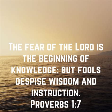 Proverbs 1 7 The Fear Of The Lord Is The Beginning Of Knowledge But