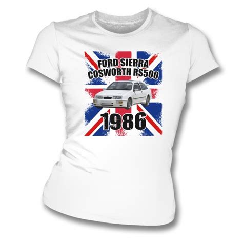 Ford Sierra Cosworth Rs500 1986 Womens Slim Fit T Shirt Womens From Tshirtgrill Uk