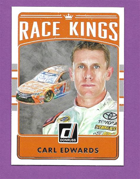 CARL EDWARDS 2017 Panini Donruss NASCAR Racing RACE KINGS 12 EBay