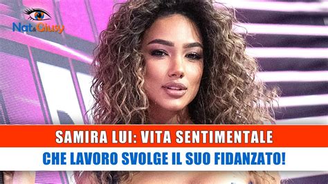 Samira Lui Vita Sentimentale Che Lavoro Svolge Il Suo Fidanzato