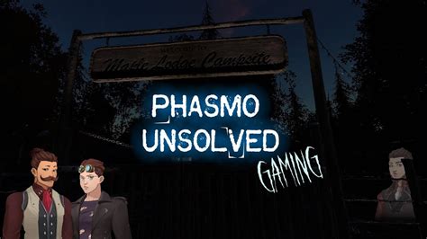 Camping With Daddy Phasmo Unsolved Gaming Ep15 YouTube