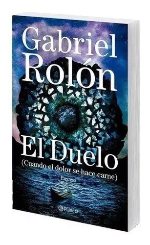 Libro El Duelo Cuando El Dolor Se Hace Carne Gabriel Rol N