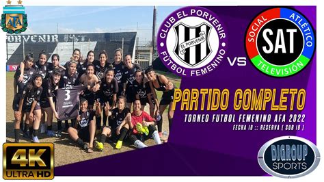 El Porvenir Vs Sat Futbol Femenino Torneo Reserva Afa Fecha