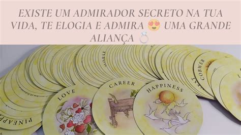 EXISTE UM ADMIRADOR SECRETO NA TUA VIDA TE ELOGIA E ADMIRA UMA