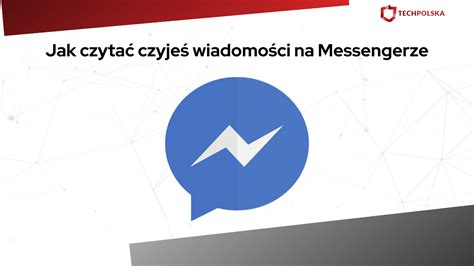 Jak czytać czyjeś wiadomości na Messengerze 5 najlepszych aplikacji