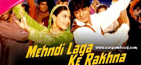 Mehndi Laga Ke Rakhna Sargam Notes - DDLJ Songs Sargam Notations