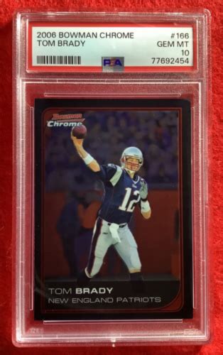 2006 Bowman Chrome 166 Tom Brady Patriots PSA 10 EBay