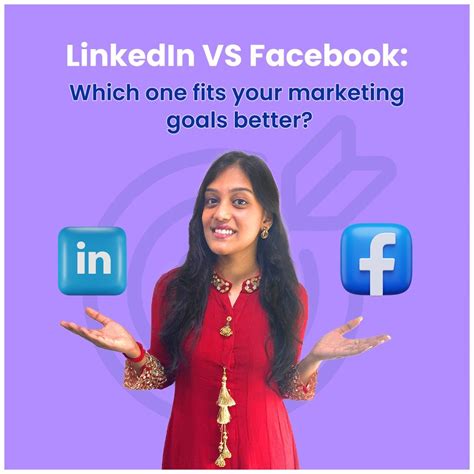 Linkedin Vs Facebook Which One Fits Your Marketing Goals Better