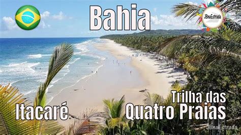 Brasil Bahia Itacar Trilha Das Quatro Praias Youtube