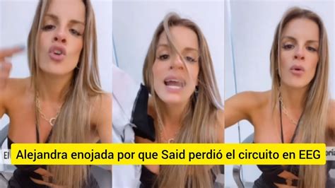 Alejandra Baigorria Furios Porque Su Novio Said No Gan En Eeg Youtube