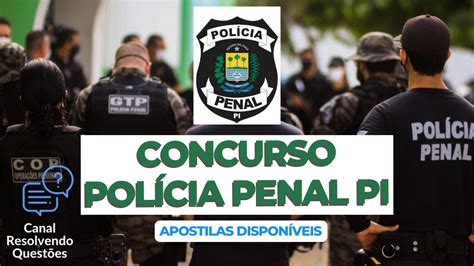 Apostilas Concurso Pol Cia Penal Pi Tem Vagas Abertas Na Sejus