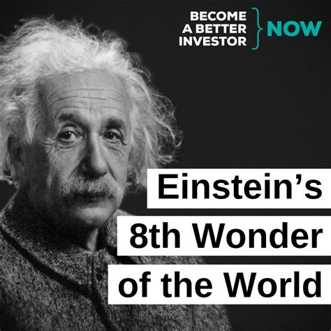 Einstein’s 8th Wonder of the World - Become a Better Investor