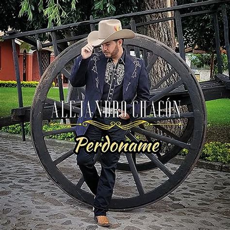 Écouter Perdóname de Alejandro Chacón sur Amazon Music Unlimited