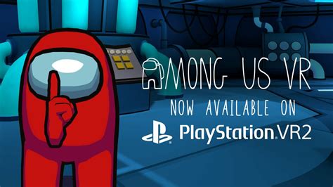 Among Us VR Maintenant Disponible Sur PlayStation VR2 Kumundra