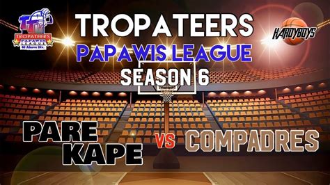 Pare Kape Vs Compadres Tropateers Papawis League Season