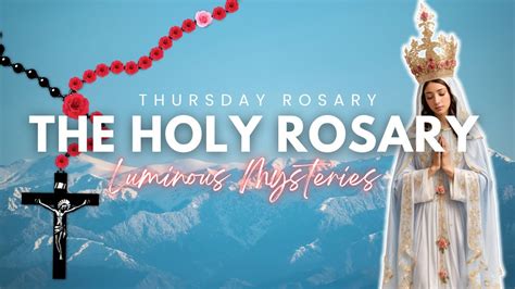 TODAY HOLY ROSARY LUMINOUS MYSTERIES ROSARY THURSDAY SEPTEMBER 5