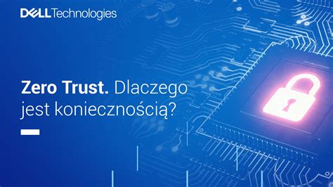 Z Czego Wynika Konieczno Wdro Enia Zero Trust Cyberdefence