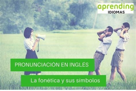 Descubre Los Sonidos En Inglés Que No Tienen Equivalente En Español