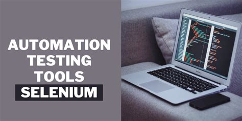 Advantages Of Selenium Usage In Automated Testing