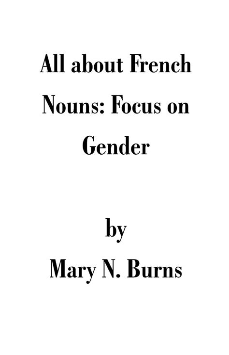 All About French Nouns Focus On Gender 9781581128710 Burns Mary N Books