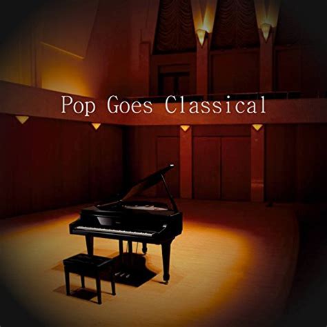 Play Pop Goes Classical By Piano Covers Club From Im In Records On