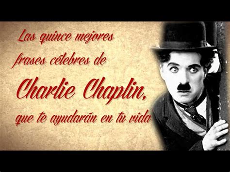 Frases Do Charles Chaplin - Frases Célebres De Charlie Chaplin Imágenes Con Frases De Charles