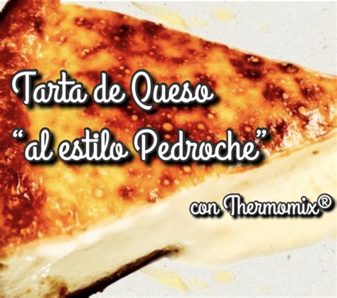 TARTA DE QUESO AL ESTILO PEDROCHE CON Thermomix Masas Panes Y