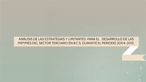 ANÁLISIS DE LAS ESTRATÉGIAS Y LIMITANTES PARA EL DESARROL by albertina