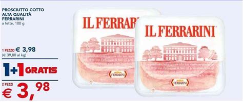 PROSCIUTTO COTTO ALTA QUALITÀ FERRARINI a fette 100 g offerta di Esselunga