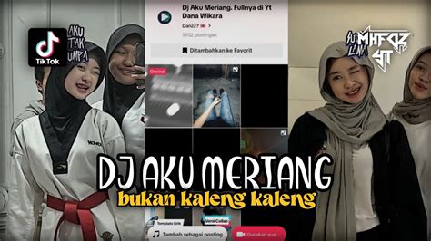 DJ AKU MERIANG X BUKAN KALENG KALENG VIRAL TIKTOK 2023 YouTube