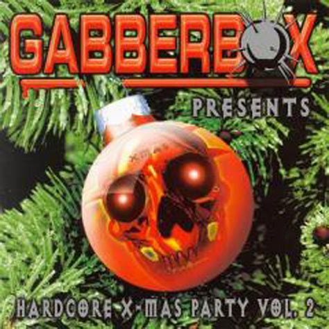 Gabberbox Pres Hardcore X Mas Party Vol Compilation By Various