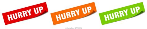 7411 Hurry Up Sticker Images Stock Photos And Vectors Shutterstock