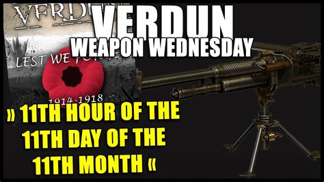 11th Hour Of The 11th Day Of The 11th Month Verdun Weapon Wednesday