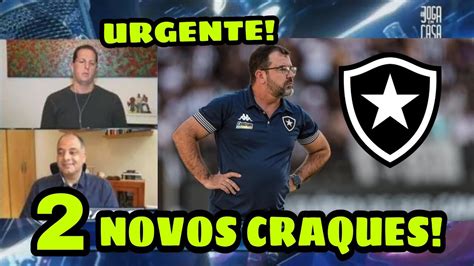 URGENTE BOTAFOGO ANUNCIA CHEGADA DE 2 NOVOS REFORÇOS YouTube