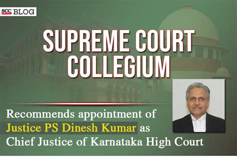 SC Collegium Recommends Appointment Justice PS Dinesh Kumar Chief