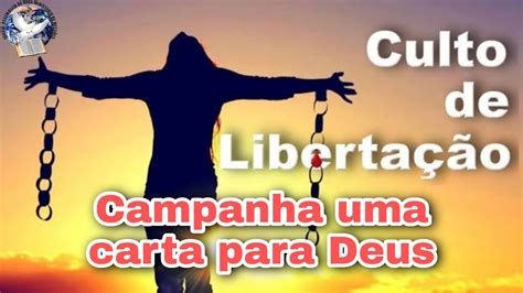 Culto de libertação Campanha uma carta para Deus João 2 5