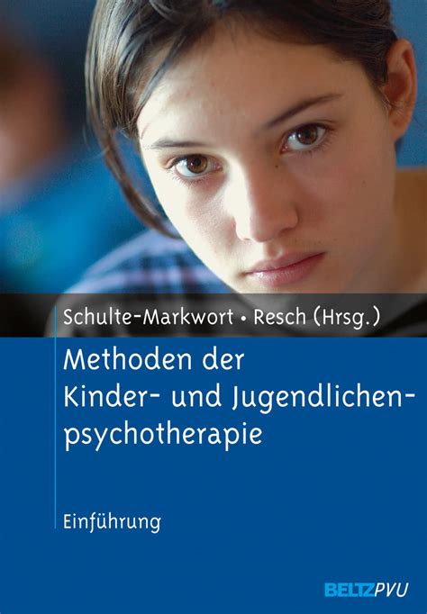 Methoden der Kinder und Jugendlichenpsychotherapie Einführung