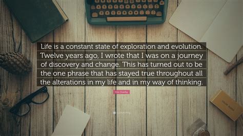 Eric Overby Quote Life Is A Constant State Of Exploration And