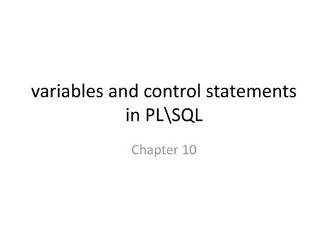 Variables And Control Statements In Pl Sql Ppt Download