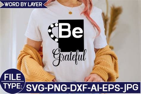 Be Grateful Svg Graphic By Momin Graphice · Creative Fabrica