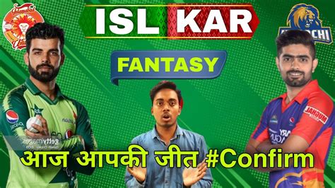 Isl Vs Kar Fantasy Prediction Isl Vs Kar Fantasy Team Isl Vs Kar